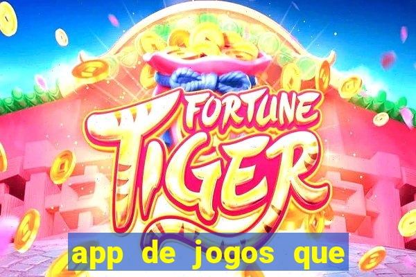 app de jogos que pagam de verdade